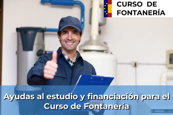 Ayudas al estudio y financiación para el Curso de fontanería