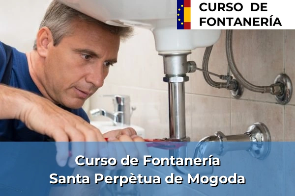 Curso de Fontanería en Santa Perpètua de Mogoda